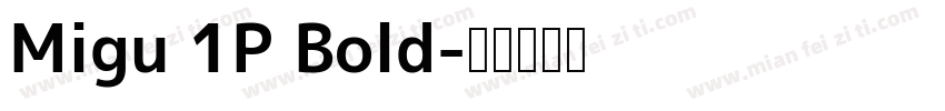 Migu 1P Bold字体转换